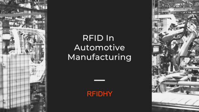 RFID Technology to Improve Automotive Industry Automation
