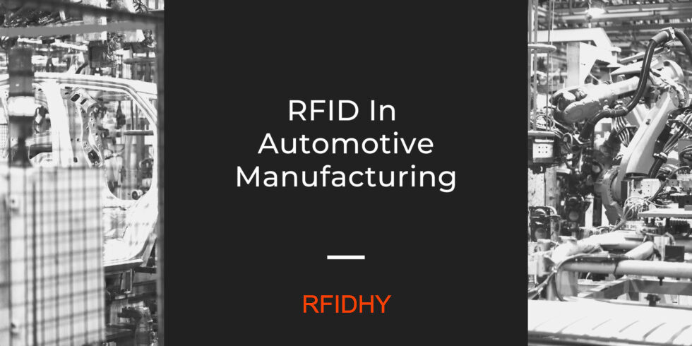 RFID Technology to Improve Automotive Industry Automation