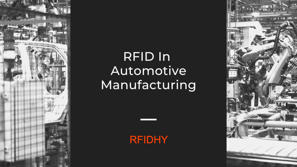 RFID Technology to Improve Automotive Industry Automation