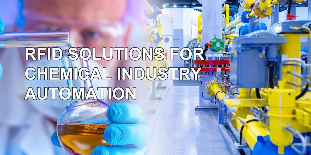 RFID Solutions for Chemical Industry Automation
